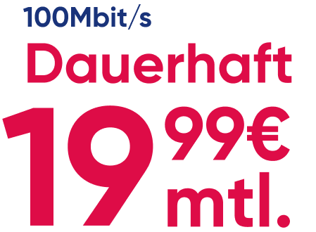 100Mbits/s dauerhaft 19,99€ mtl.